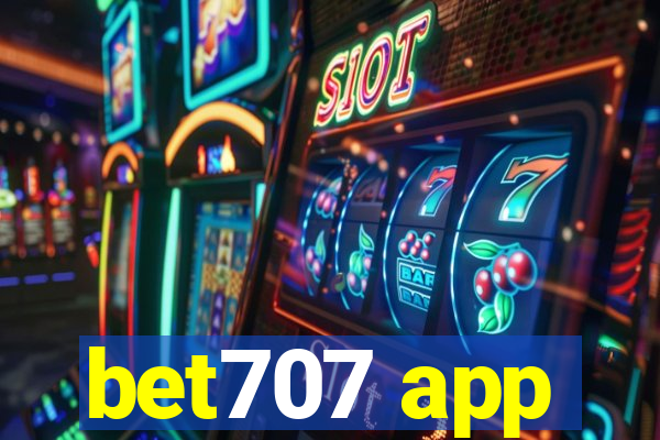 bet707 app